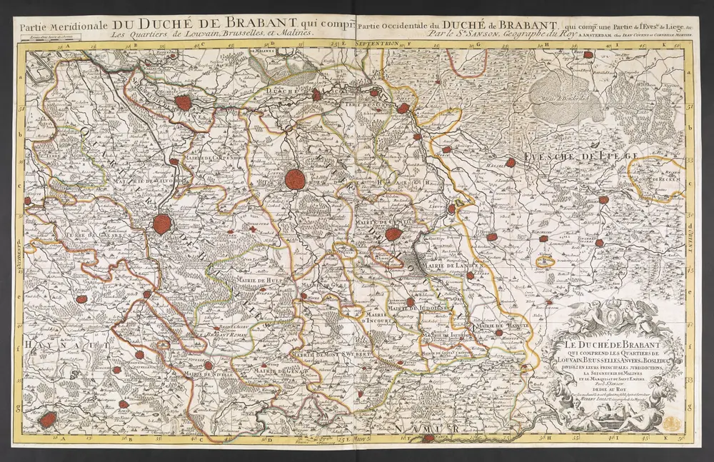 Partie Meridionale DU DUCHÉ DE BRABANT. qui compr. Les Quartiers de Louvain, Brusselles et Malines. = Partie Occidentale du DUCHÉ de BRABANT, qui comp: une Partie de l'Eveshé: de Liege. &c: